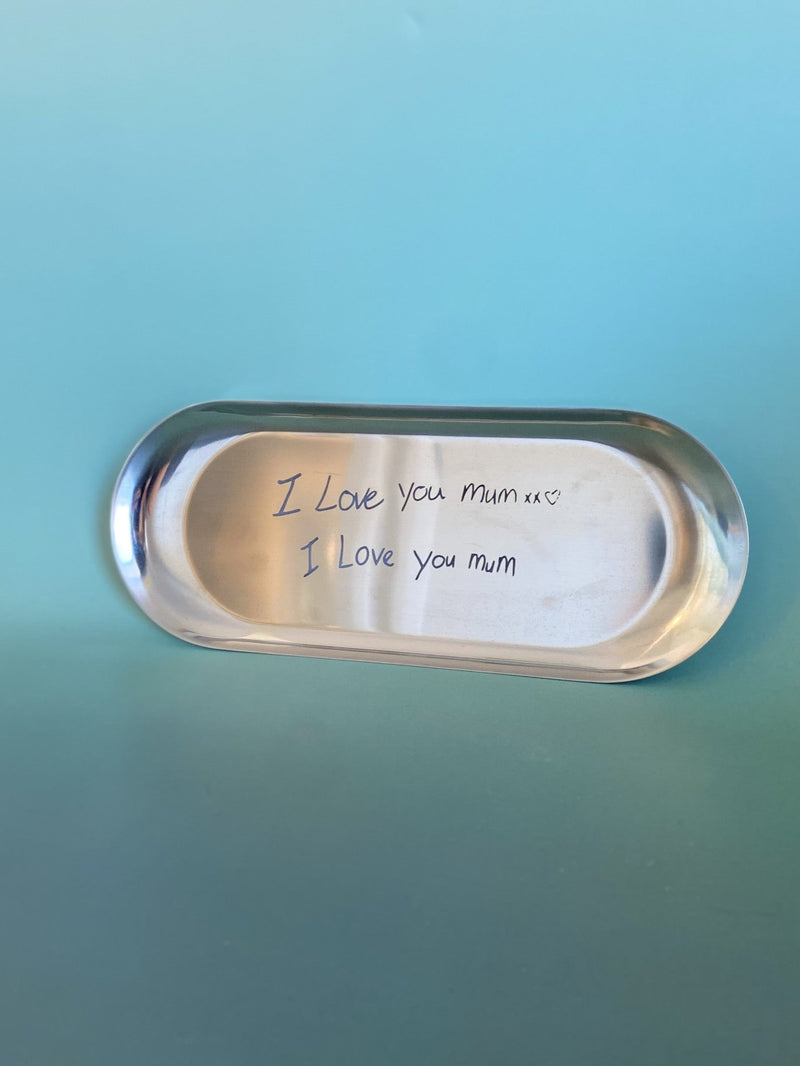 Childrens handwriting is so precious - captured forever in a keep all tray for Mothers Day.